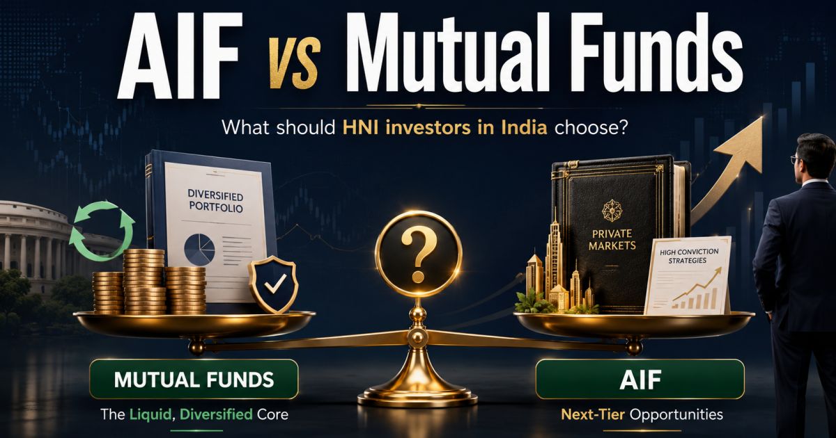 AIF vs Mutual Funds: What Should HNI Investors in India Choose?
